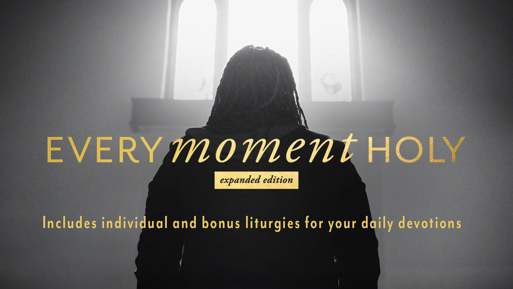Every Moment Holy: Extended Edition